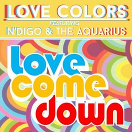 Album cover of Love Come Down (feat. N'digo & The Aquarius)