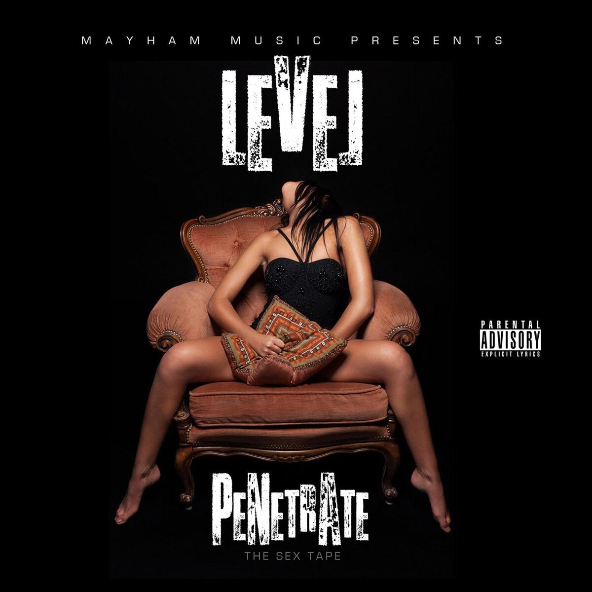 LEVEL - Penetrate: The Sextape: lyrics and songs | Deezer