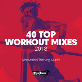 Album cover of 40 Top Workout Mixes 2018: Motivation Training Music