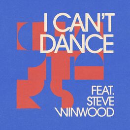 Album cover of I Can't Dance (feat. Steve Winwood)