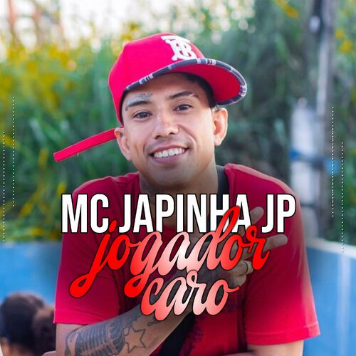 Mc Japinha Jp - Jogador Caro: letras e músicas