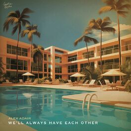 Album cover of We'll Always Have Each Other