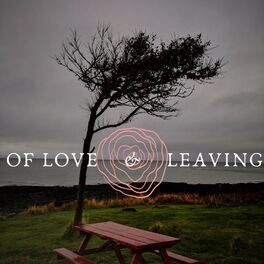 Album picture of Of Love & Leaving