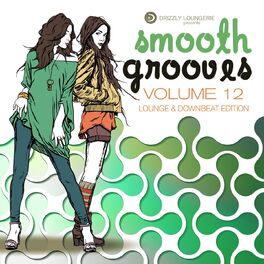 Album cover of Smooth Grooves, Vol. 12 (Lounge & Downbeat)