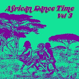 Album cover of African Dance Time Vol, 3