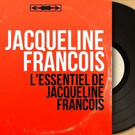 Album cover of L'Essentiel de Jacqueline François (Mono Version)
