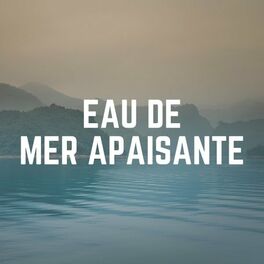 Album cover of Eau de Mer Apaisante