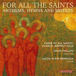 Album picture of For All the Saints: Anthems, Hymns & Motets