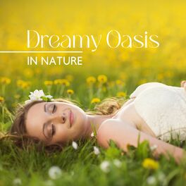 Album cover of Dreamy Oasis in Nature: Gentle Sounds of Mother Nature, Sleepy 432 H, Full Night of Calm Sleep