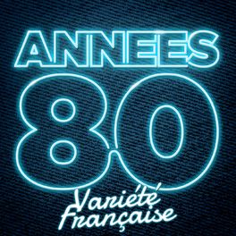 Album cover of Années 80 : variété française (By Hotmix Radio)