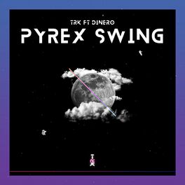 Album cover of Pyrex Swing (feat. Di̇nero)