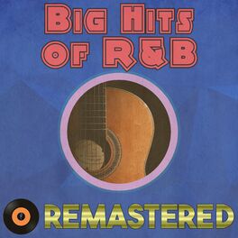 Album cover of Big Hits of R&B Remastered
