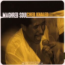 Album cover of Maghreb Soul, Cheb Khaled Story 1986-1990