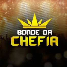 Album cover of Bonde da Chefia