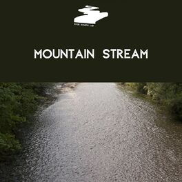 Album cover of Mountain Stream: River Sounds for Sleep, Spa, Relaxation & Quiet Time