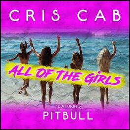 Album cover of All of the Girls (feat. Pitbull)