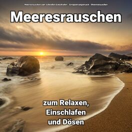 Album cover of Meeresrauschen zum Relaxen, Einschlafen und Dösen