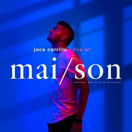Album cover of JACE Carrillo (Live from Maison des Arts)