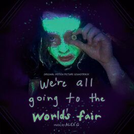 Album cover of We're All Going to the World's Fair (Original Motion Picture Soundtrack)