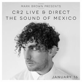 Album cover of Mark Brown Presents : Live & Direct January 2016 - The Sound of Mexico