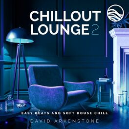 Album cover of Chillout Lounge 2: Easy Beats And Soft House Chill