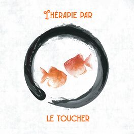 Album cover of Thérapie par le toucher: Massage zen, Détente et spa bien-être
