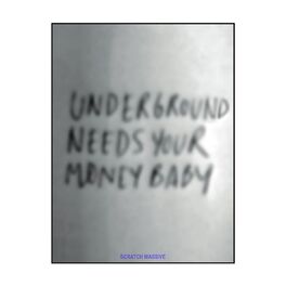 Album cover of Underground Needs Your Money Baby (Live)