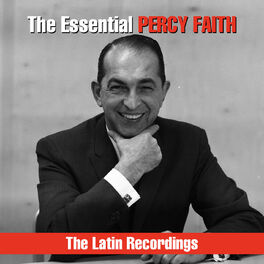Album cover of The Essential Percy Faith - The Latin Recordings