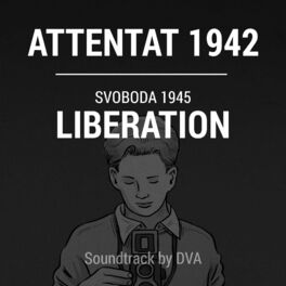 Album cover of Attentat 1942 / Svoboda 1945: Liberation (Original Game Soundtrack)