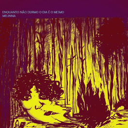 Album cover of Enquanto Não Durmo o Dia É o Mesmo
