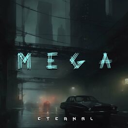 Album cover of MEGA (feat. Eternal)
