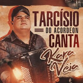 Album cover of Tarcísio do Acordeon Canta Kara Véia