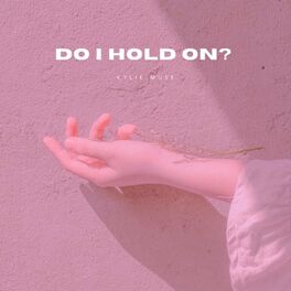 Album cover of Do I Hold On?