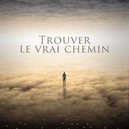 Album cover of Trouver le vrai chemin: Méditation pour la conscience spirituelle, Découvrez qui vous êtes, Des mélodies éthérées pour apaiser vot