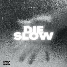 Album cover of Die Slow (feat. Xzibit)