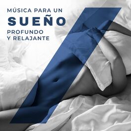Album cover of Música para un Sueño Profundo y Relajante: Duerma Bien con Sonidos Suaves