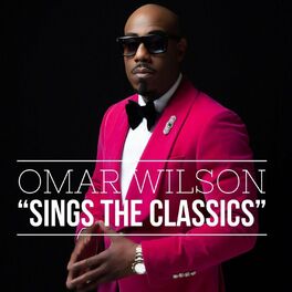 Album cover of Omar Wilson Sings The Classics