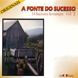 Album cover of A Fonte do Sucesso, 14 Sucessos Sertanejos, Vol. 2: Originais