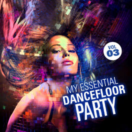 Album cover of My Essential Dancefloor Party - Vol. 3