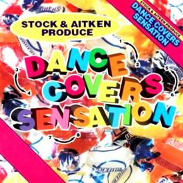 Album cover of Mike Stock & Matt Aitken Present - Dance Covers Sensation