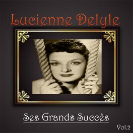 Album cover of Lucienne delyle - ses grands succès, vol. 2