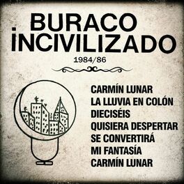 Album cover of Buraco Incivilizado I y II. 1984/86