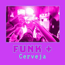 Album cover of Funk + Cerveja