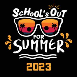 Album cover of School's Out For Summer 2023