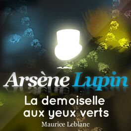 Album cover of Arsène Lupin : La demoiselle aux yeux verts (Les aventures d'Arsène Lupin, gentleman cambrioleur)