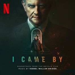 Album cover of I Came By (Soundtrack From the Netflix Film)