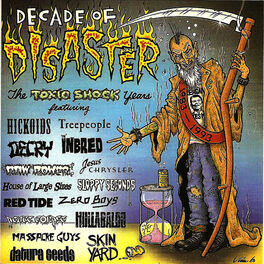Album cover of Decade of Disaster - The Toxic Shock Years