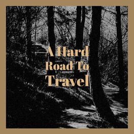 Album cover of A Hard Road To Travel