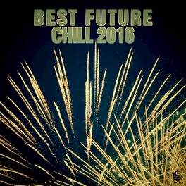 Album cover of Best Future Chill 2016