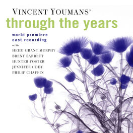 Album cover of Through the Years (World Premiere Cast Recording)